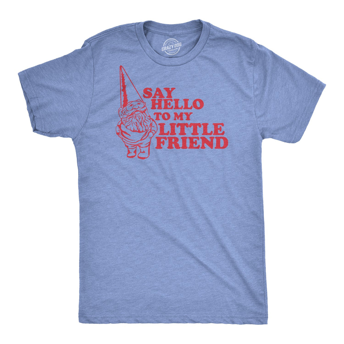 Say Hello To My Little Friend Men's T Shirt