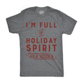 I'm Full Of Holiday Spirit AKA Vodka Men's T Shirt