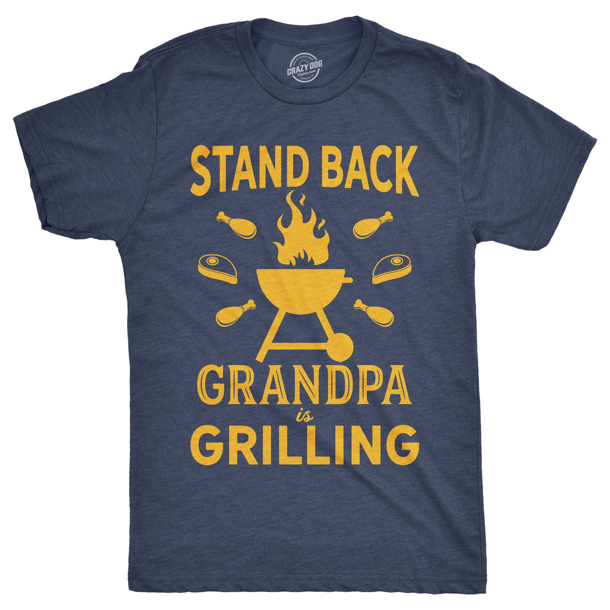 Stand Back Grandpa Is Grilling Men's T Shirt