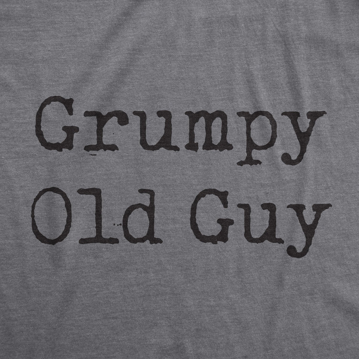 Grumpy Old Guy Men's T Shirt