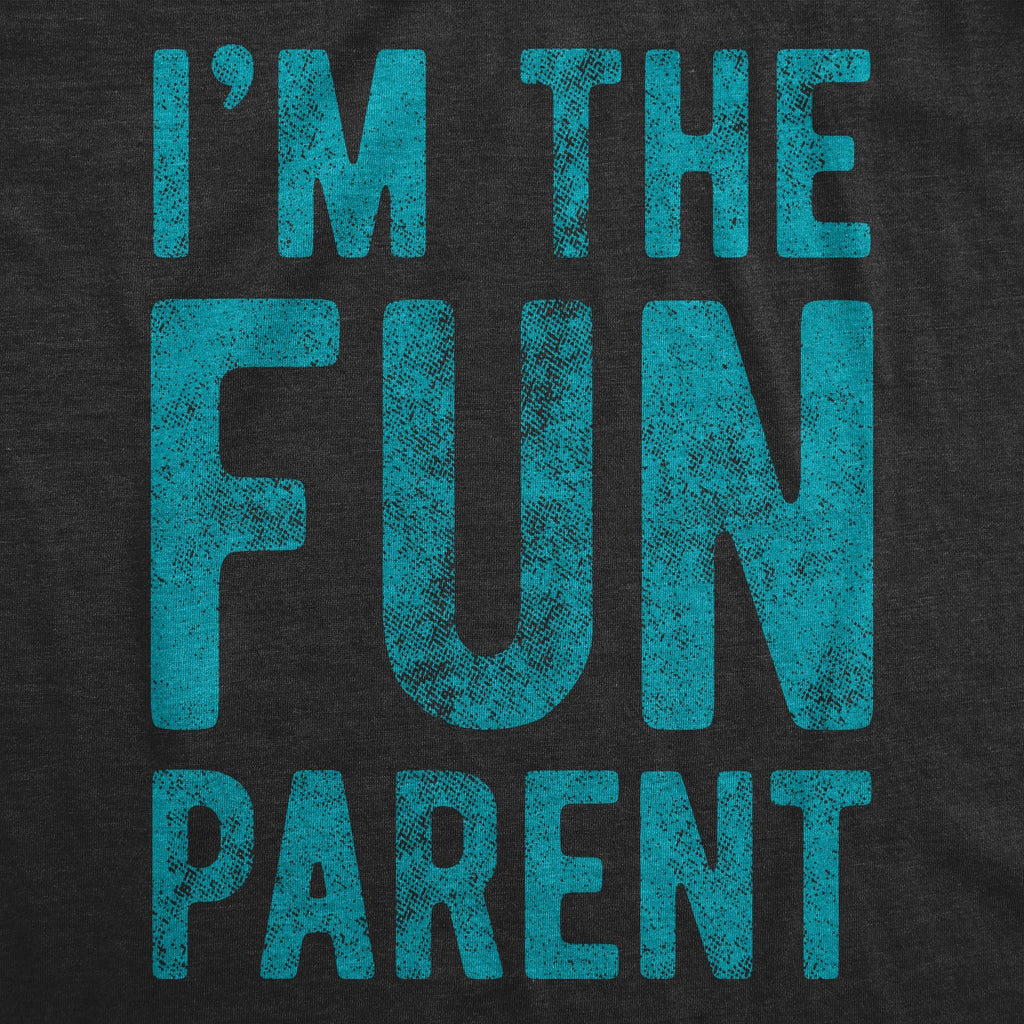 I'm The Fun Parent Men's T Shirt