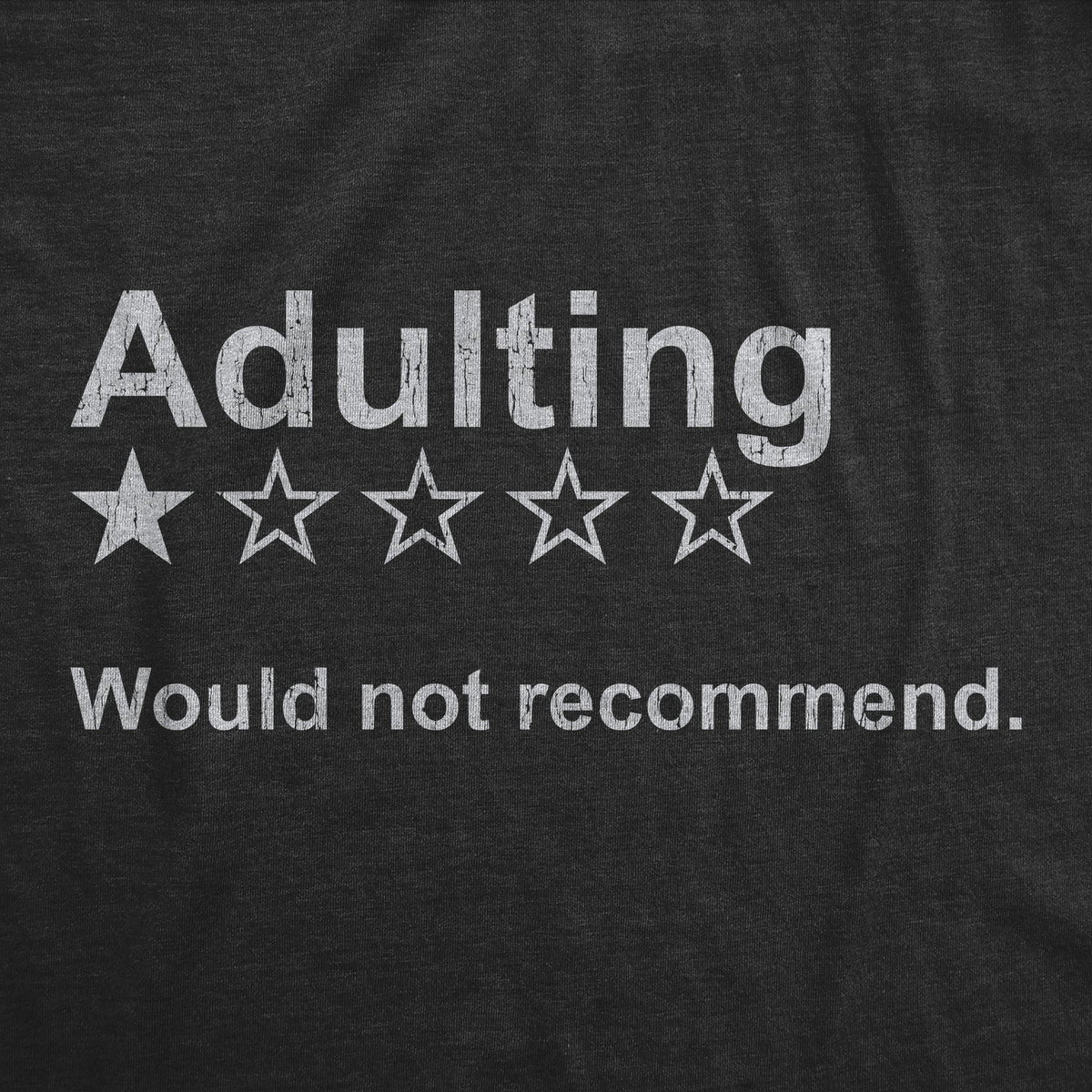 Adulting Would Not Recommend Men's T Shirt