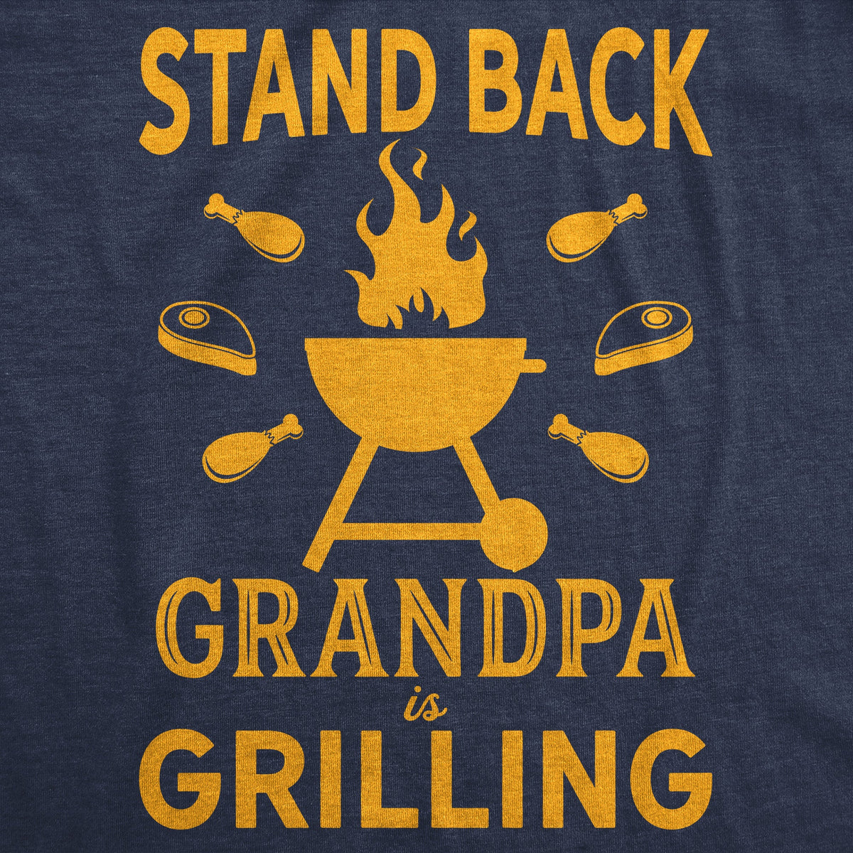 Stand Back Grandpa Is Grilling Men's T Shirt