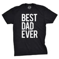 Best Dad Ever Men's T Shirt
