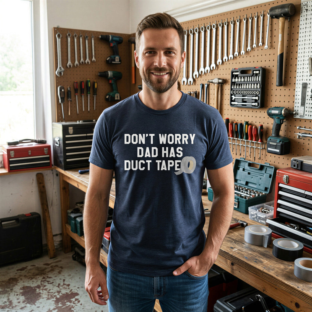 Dad Has Duct Tape Men's T Shirt
