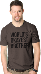 World's Okayest Brother Men's T Shirt