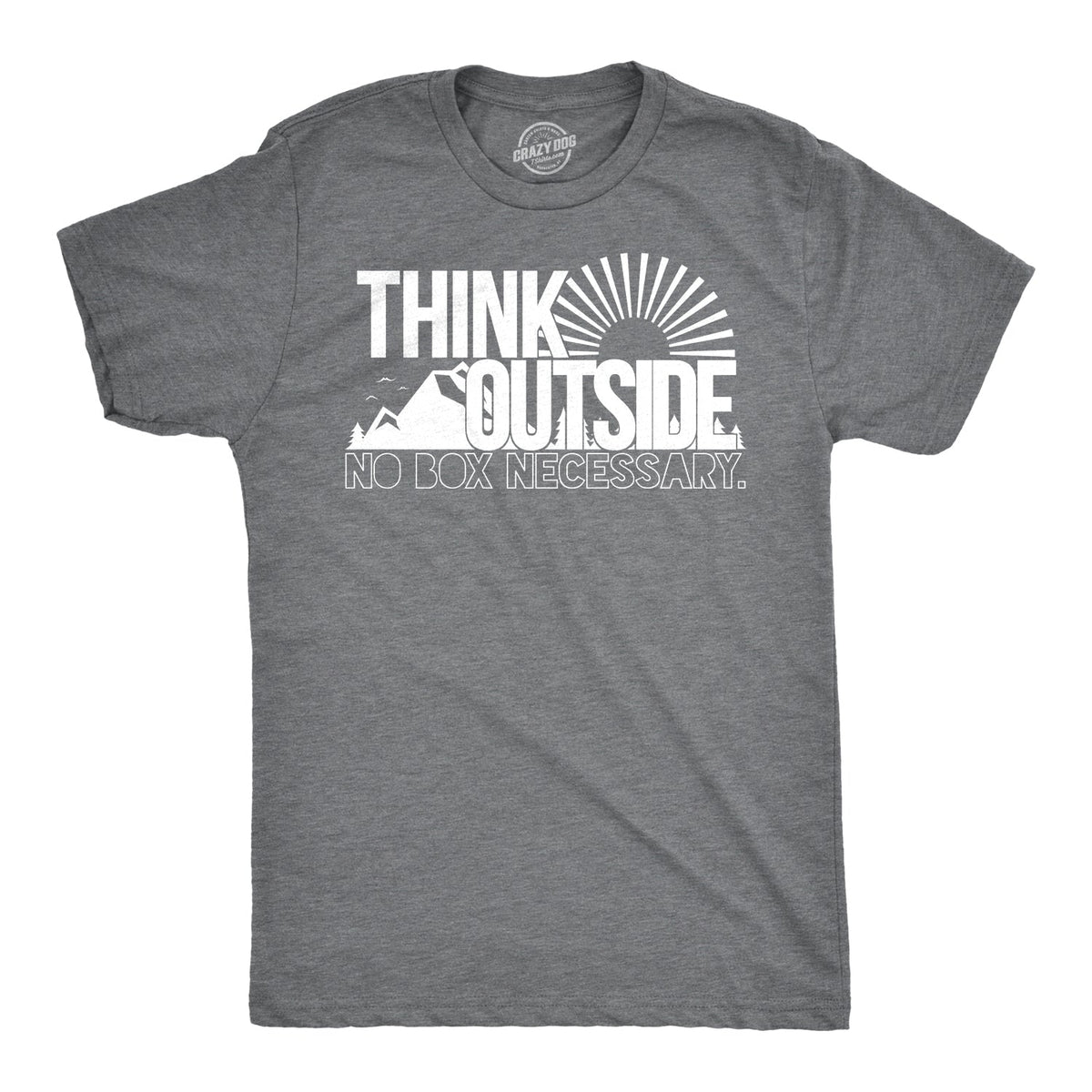 Think Outside No Box Necessary Men's T Shirt