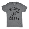 Witches Be Crazy Men's T Shirt