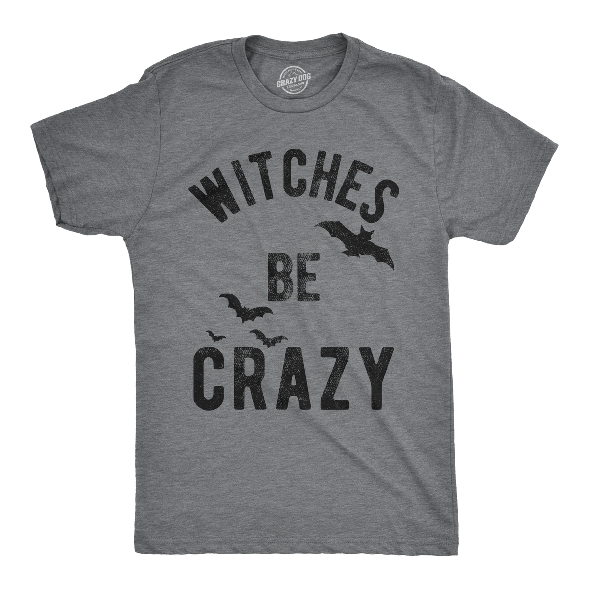 Witches Be Crazy Men's T Shirt