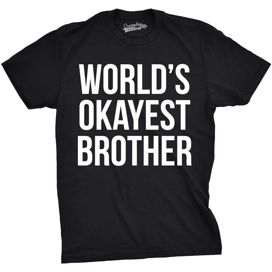 World's Okayest Brother Men's T Shirt