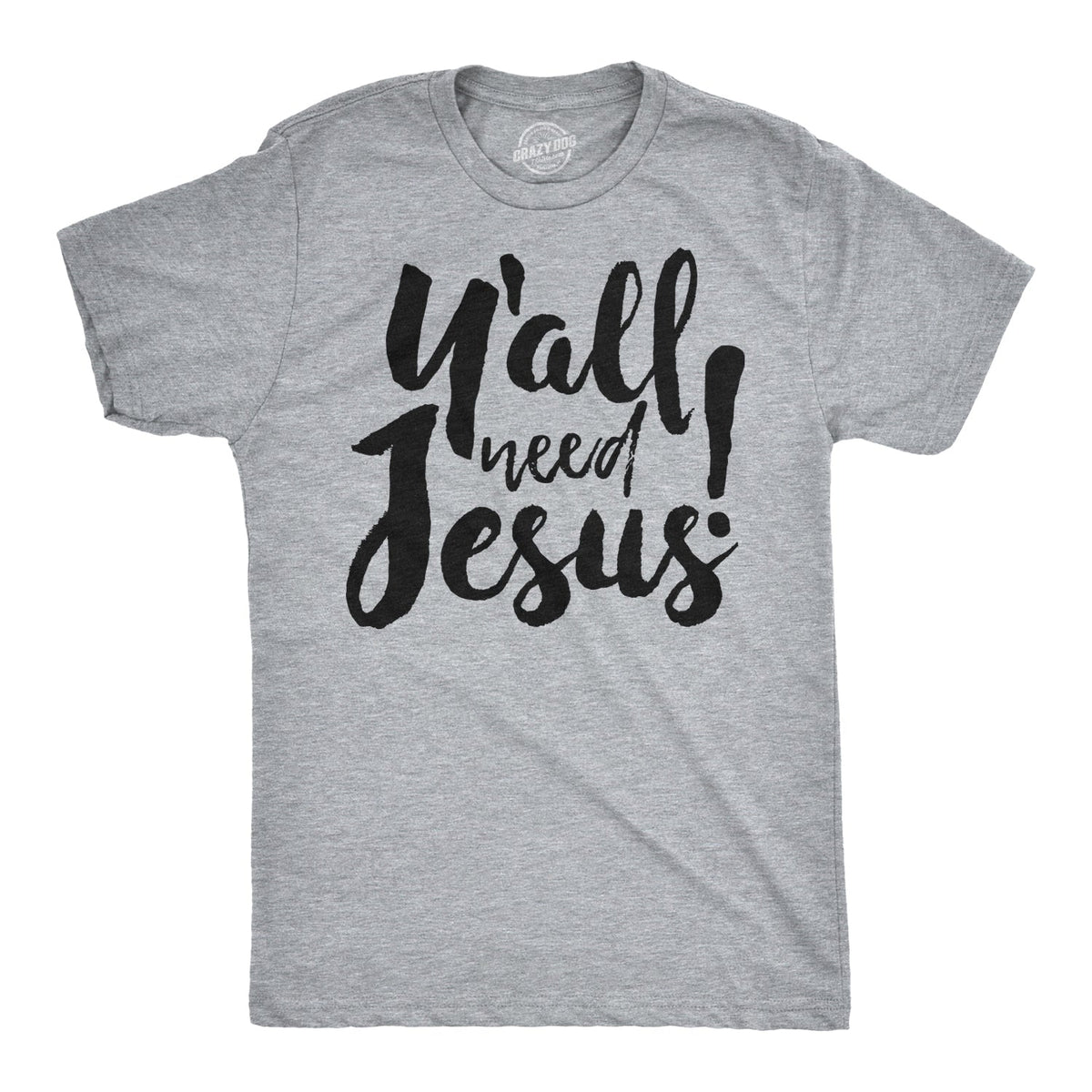 Y'all Need Jesus Men's T Shirt